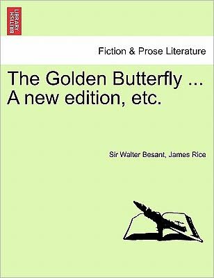 Cover for Walter Besant · The Golden Butterfly ... a New Edition, Etc. (Pocketbok) (2011)