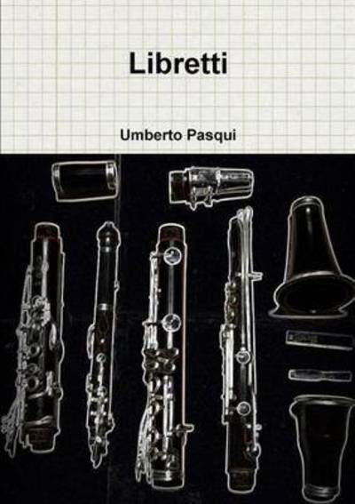 Cover for Umberto Pasqui · Libretti (Paperback Book) (2014)