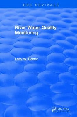 Cover for Larry W. Canter · River Water Quality Monitoring (Hardcover Book) (2017)