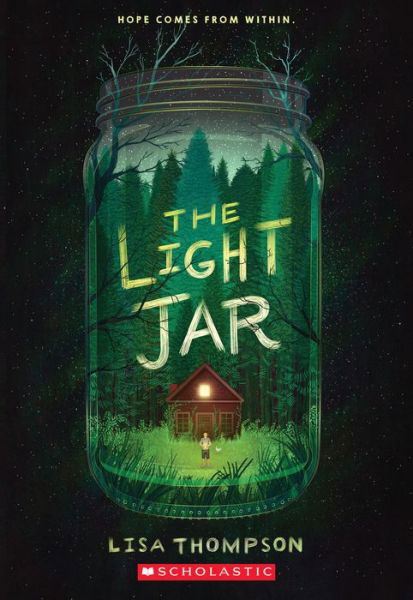 The Light Jar - Lisa Thompson - Livros - Scholastic Inc. - 9781338216318 - 5 de maio de 2020
