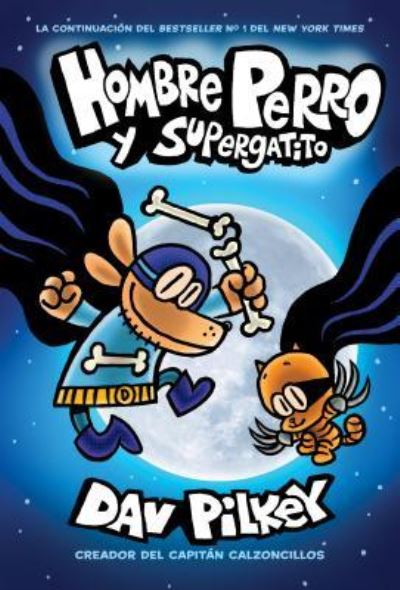 Hombre Perro y Supergatito - Dav Pilkey - Livros - Scholastic, Incorporated - 9781338331318 - 26 de fevereiro de 2019