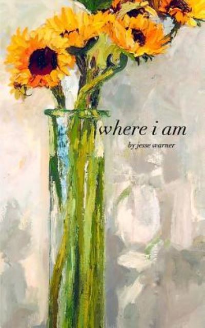 Cover for Jesse Warner · Where I Am (Paperback Book) (2016)