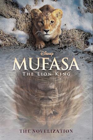 Cover for Disney Books · Mufasa: The Lion King Novelization (Paperback Book) (2024)