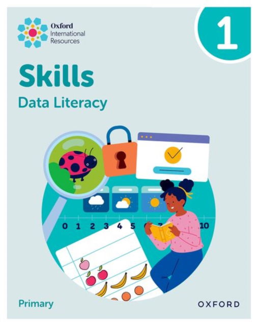 Cover for Karen Morrison · Oxford International Skills: Data Literacy: Practice Book 1 - Oxford International Skills: Data Literacy (Paperback Book) (2025)