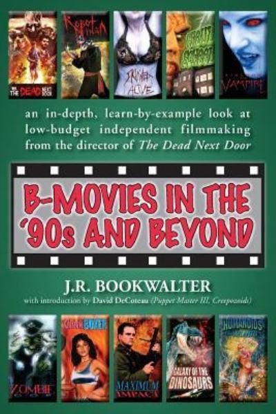 Cover for J R Bookwalter · B-Movies in the '90s and Beyond (Paperback Book) (2018)