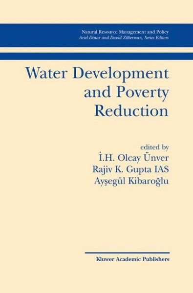 Cover for I H Olcay Unver · Water Development and Poverty Reduction - Natural Resource Management and Policy (Hardcover bog) [2003 edition] (2003)