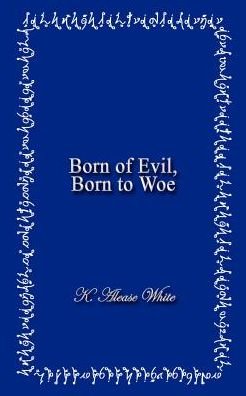 Cover for Karyn White · Born of Evil, Born to Woe (Paperback Book) (2003)