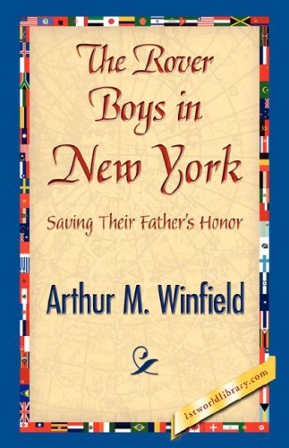 The Rover Boys in New York - Arthur M. Winfield - Bücher - 1st World Library - Literary Society - 9781421842318 - 15. Juni 2007