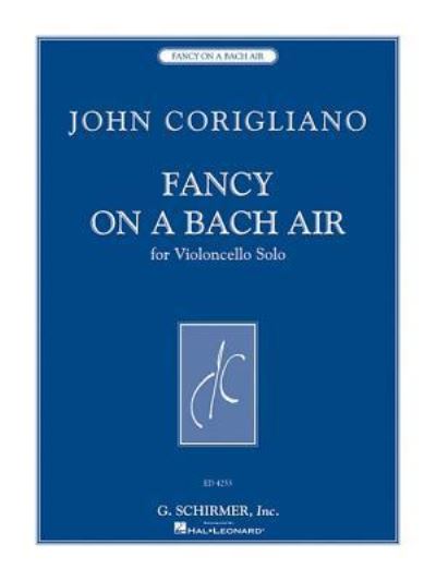 Cover for John Corigliano · Fancy On A Bach Air (Book) (2005)