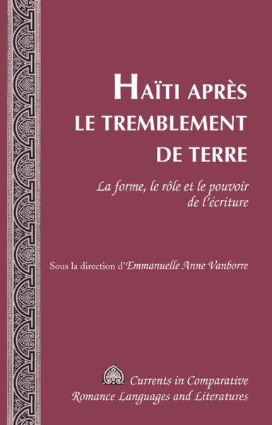 Cover for Emmanuelle Anne Vanborre · Haeiti Apraes Le Tremblement De Terre: La Forme, Le Raole Et Le Pouvoir De L'aecriture (Book) (2014)