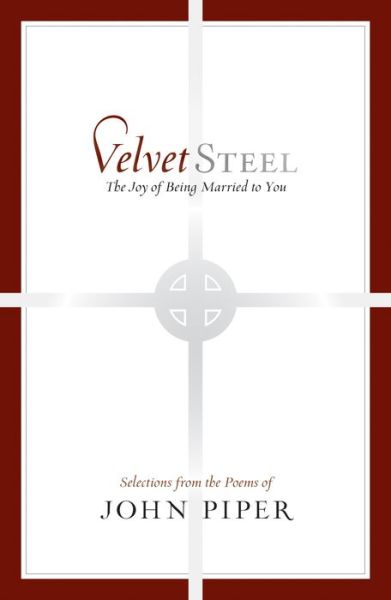 Cover for John Piper · Velvet Steel (Hardcover Book) (2009)