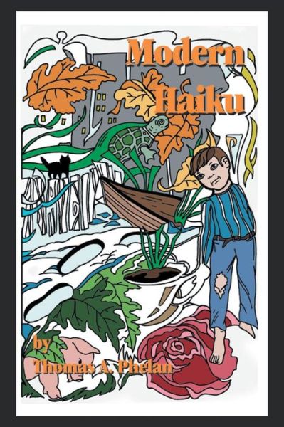 Cover for Thomas Phelan · Modern Haiku (Taschenbuch) (2007)