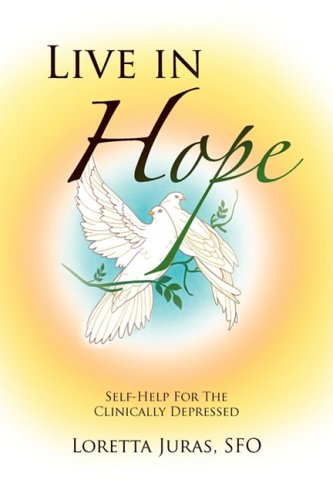 Cover for Loretta Sfo Juras · Live in Hope (Hardcover Book) (2009)