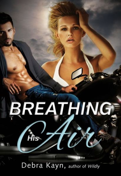 Breathing His Air - Debra Kayn - Books - Adams Media Corporation - 9781440579318 - March 31, 2014