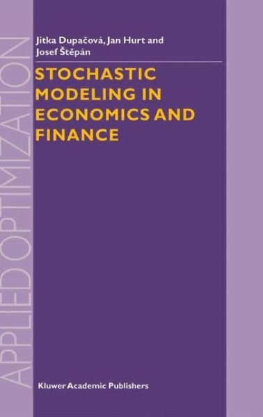 Cover for Jitka Dupacova · Stochastic Modeling in Economics and Finance - Applied Optimization (Paperback Bog) [Softcover reprint of the original 1st ed. 2002 edition] (2010)