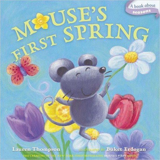 Cover for Lauren Thompson · Mouse's First Spring: a Book About Seasons (Kartongbok) (2012)