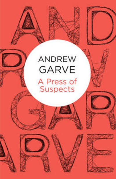 Cover for Andrew Garve · A Press of Suspects (Paperback Book) (2012)