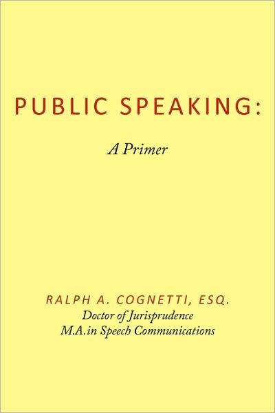 Cover for Esq Ralph a Cognetti · Public Speaking: a Primer (Taschenbuch) (2010)