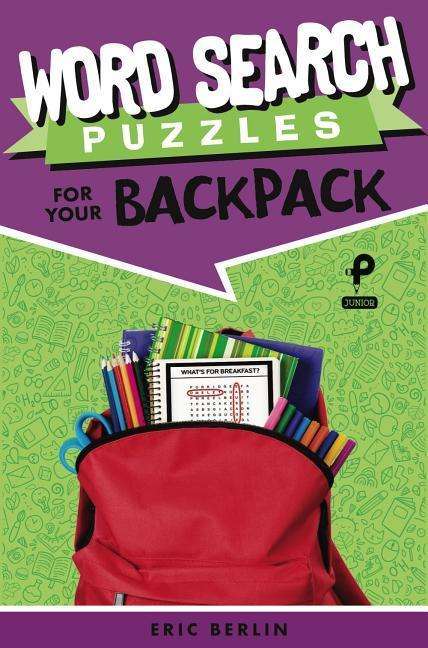 Cover for Eric Berlin · Word Search Puzzles for Your Backpack - Puzzlewright Junior Word Search Puzzles (Paperback Book) (2019)