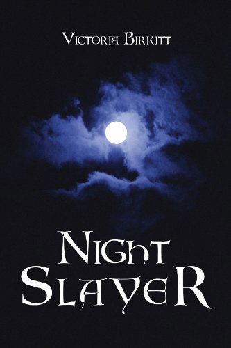 Cover for Victoria Birkitt · Night Slayer (Paperback Book) (2011)