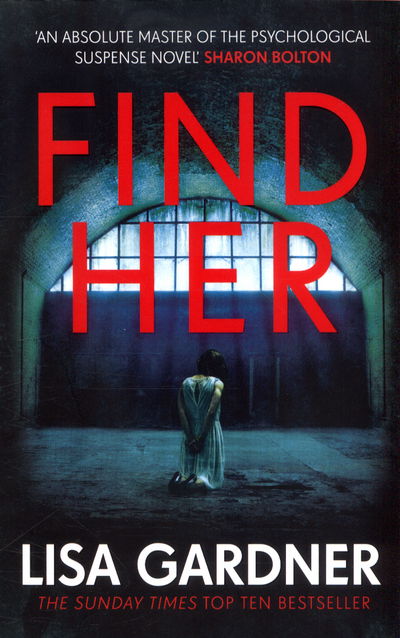 Cover for Lisa Gardner · Find Her: An absolutely gripping thriller from the international bestselling author - Detective D.D. Warren (Pocketbok) (2016)