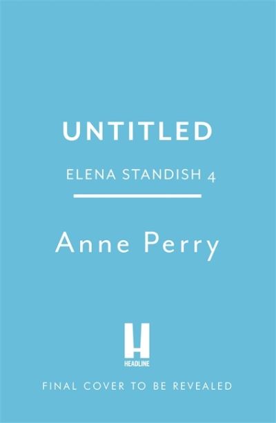 A Truth To Lie For (Elena Standish Book 4) - Anne Perry - Bøker - Headline Publishing Group - 9781472275318 - 1. september 2022