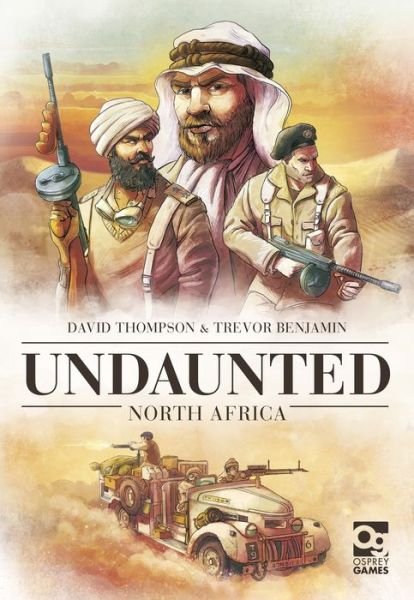 Undaunted: North Africa: Sequel to the Board Game Geek Award-Winning WWII Deckbuilding Game - David Thompson - Jogo de tabuleiro - Bloomsbury Publishing PLC - 9781472837318 - 9 de julho de 2020