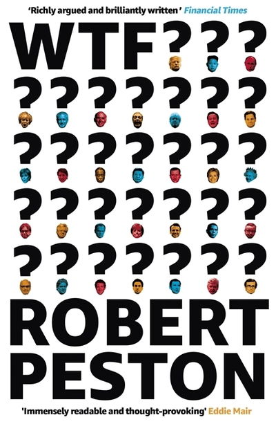 WTF?: A Times top 10 bestseller - Robert Peston - Books - Hodder & Stoughton - 9781473661318 - June 21, 2018