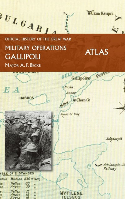 Cover for Major A. F. Becke · Gallipoli Official History of the Great War Other Theatres (Gebundenes Buch) (2022)