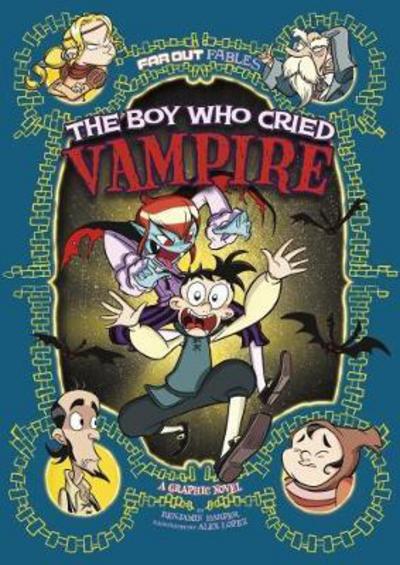 The Boy Who Cried Vampire: A Graphic Novel - Far Out Fables - Benjamin Harper - Książki - Capstone Global Library Ltd - 9781474750318 - 2 listopada 2017