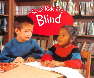 Cover for Lola M. Schaefer · Some Kids Are Blind - Understanding Differences (Paperback Book) (2019)