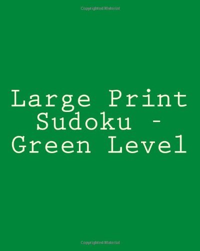 Cover for Praveen Puri · Large Print Sudoku - Green Level: Easy to Read, Large Grid Sudoku Puzzles (Paperback Book) [Act Lrg edition] (2012)