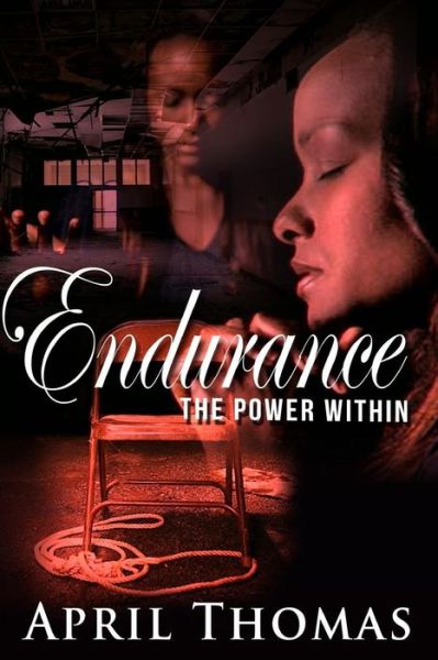 Cover for April Thomas · Endurance: the Power Within (Paperback Book) (2012)