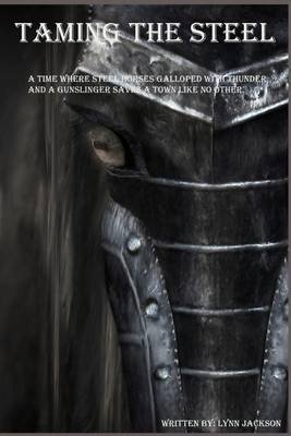 Cover for Lynn Jackson · Taming the Steel (Paperback Book) (2012)