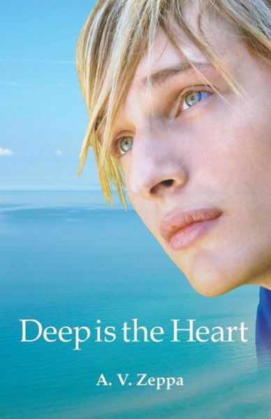 Cover for A V Zeppa · Deep is the Heart (Pocketbok) (2015)