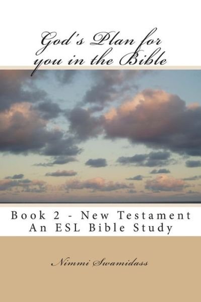Cover for Nimmi Swamidass · God's Plan for You in the Bible: Book 2 - New Testament (Paperback Book) (2012)