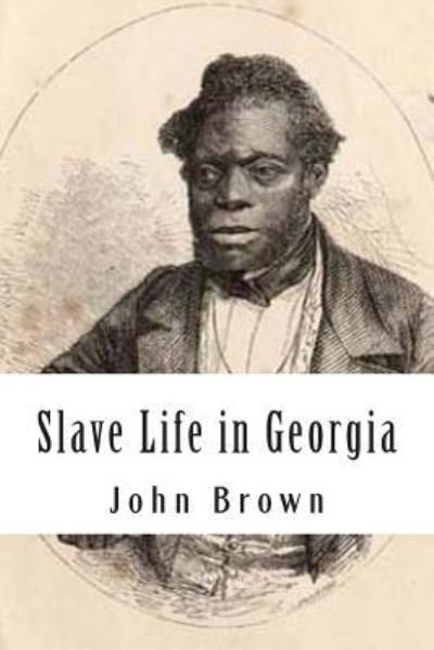 Cover for John Brown · Slave Life in Georgia (Pocketbok) (2012)