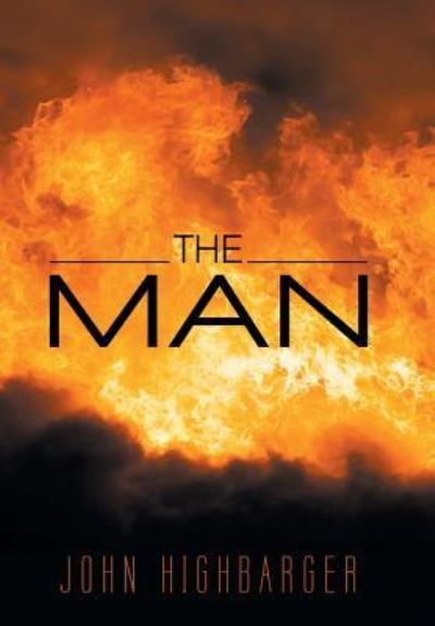 Cover for John Highbarger · The Man (Hardcover Book) (2019)