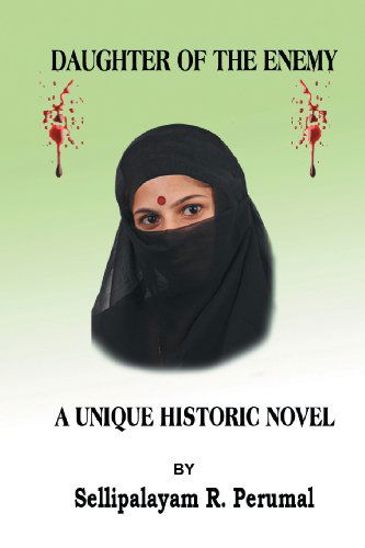 Cover for Sellipalayam R. Perumal · Daughter of the Enemy: a Unique Historic Novel (Paperback Book) (2013)