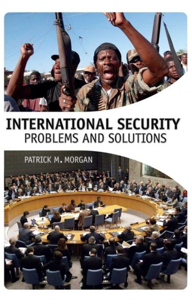 Cover for Morgan, Patrick M. (University of California, Irvine, USA) · International Security: Problems and Solutions (Hardcover Book) (2006)