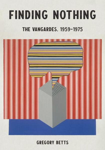 Cover for Gregory Betts · Finding Nothing: The VanGardes, 1959-1975 (Hardcover bog) (2021)