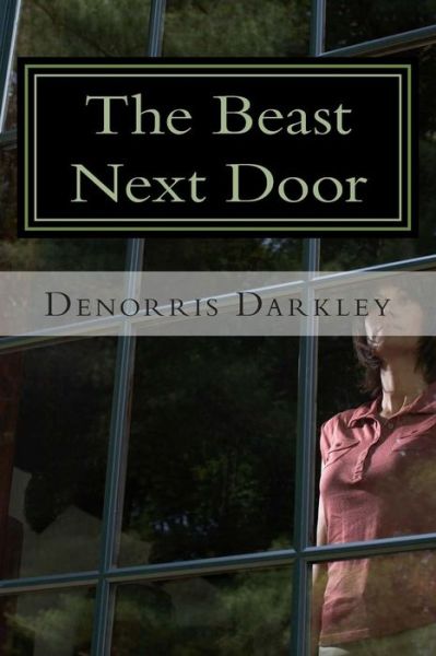 Cover for Denorris Darkley · The Beast Next Door (Paperback Book) (2013)