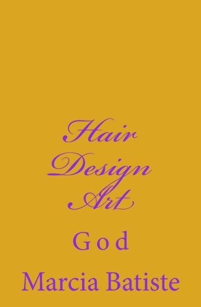 Cover for Marcia Batiste Smith Wilson · Hair Design Art: God (Paperback Book) (2014)