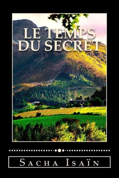 Cover for Sacha Isain · Le Temps Du Secret (Taschenbuch) (2014)