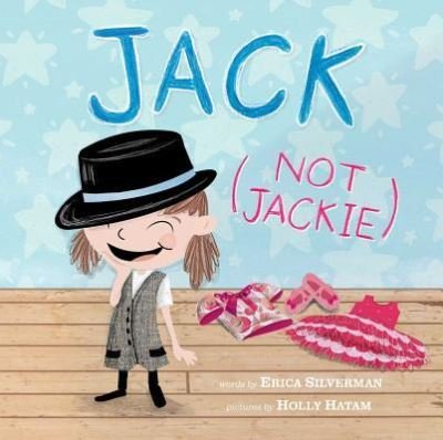 Cover for Erica Silverman · Jack (not Jackie) (Book) [First edition. edition] (2018)