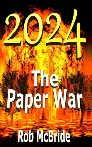 Cover for Rob Mcbride · 2024 the Paper War (Paperback Book) (2014)