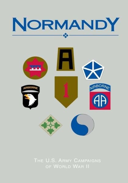 Cover for U S Army Center of Military History · The U.s. Army Campaigns of World War Ii: Normandy (Taschenbuch) (2014)