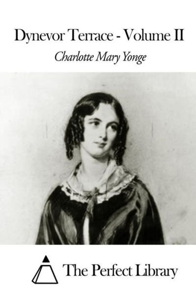 Cover for Charlotte Mary Yonge · Dynevor Terrace - Volume II (Paperback Book) (2014)
