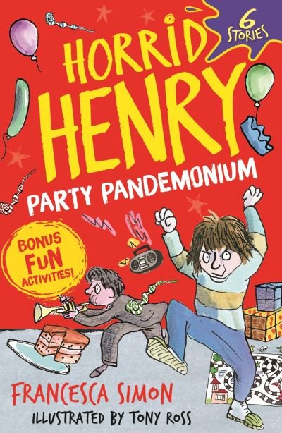 Cover for Francesca Simon · Horrid Henry: Party Pandemonium: 6 Stories plus bonus fun activities! - Horrid Henry (Paperback Book) (2023)