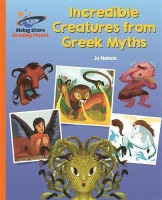 Cover for Katie Daynes · Reading Planet - Incredible Creatures from Greek Myths - Orange: Galaxy - Rising Stars Reading Planet (Taschenbuch) (2018)